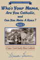 Book cover of: Who's Your Mama, Are You Catholic & Can You Make A Roux? (Book 2). By: Marcelle Bienvenu