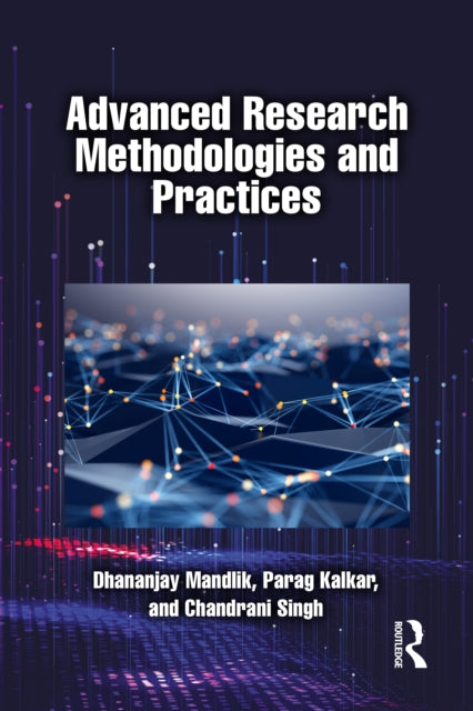 Book cover of: Advanced Research Methodologies and Practices