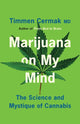 Book cover of: Marijuana on My Mind. By: Timmen Cermak