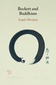 Book cover of: Beckett and Buddhism. By: Angela B. Moorjani