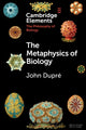 Book cover of: Metaphysics of Biology. By: John Dupré