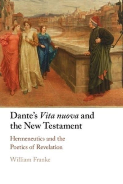 Book cover of: Dante's Vita Nuova and the New Testament. By: William Franke