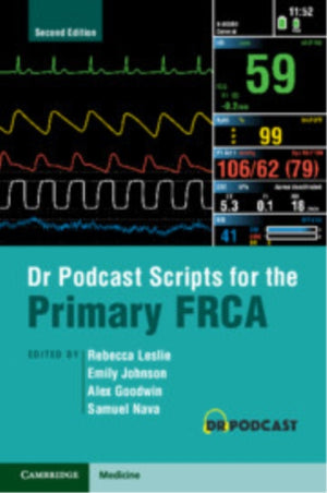 Dr Podcast Scripts for the Primary FRCA