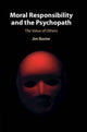 Book cover of: Moral Responsibility and the Psychopath. By: Jim Baxter