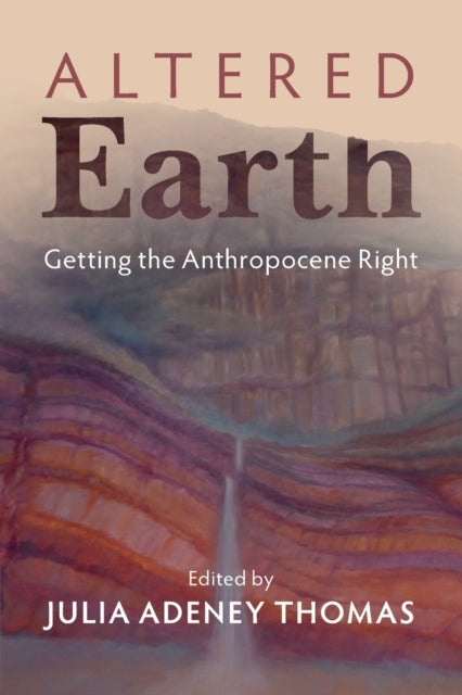 Book cover of: Altered Earth. By: Julia Adeney Thomas