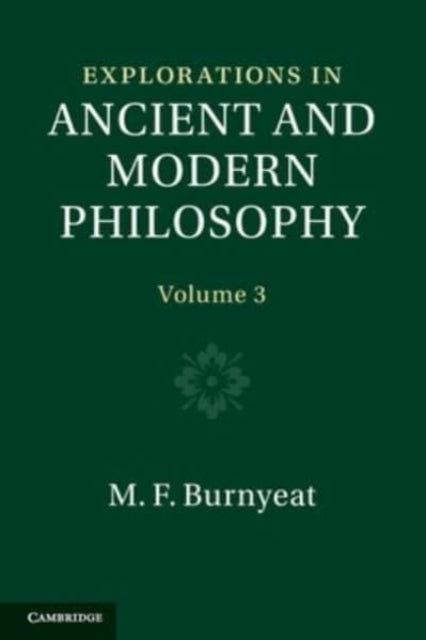 Book cover of: Explorations in Ancient and Modern Philosophy: Volume 3. By: Myles Burnyeat