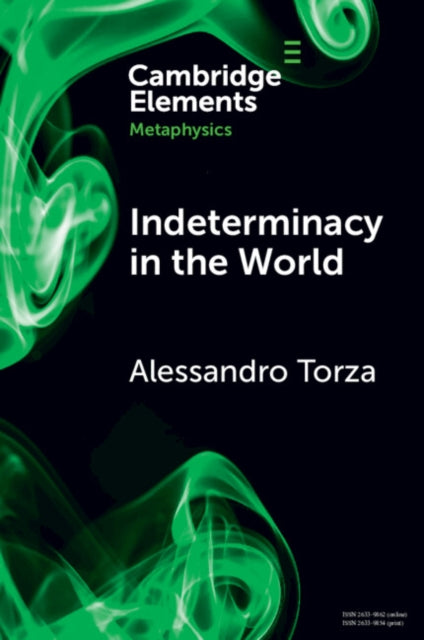 Book cover of: Indeterminacy in the World. By: Alessandro Torza
