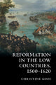 Book cover of: Reformation in the Low Countries, 1500-1620. By: Christine Kooi