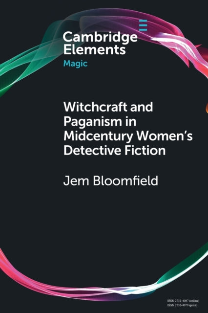 Book cover of: Witchcraft and Paganism in Midcentury Women's Detective Fiction. By: Jem Bloomfield