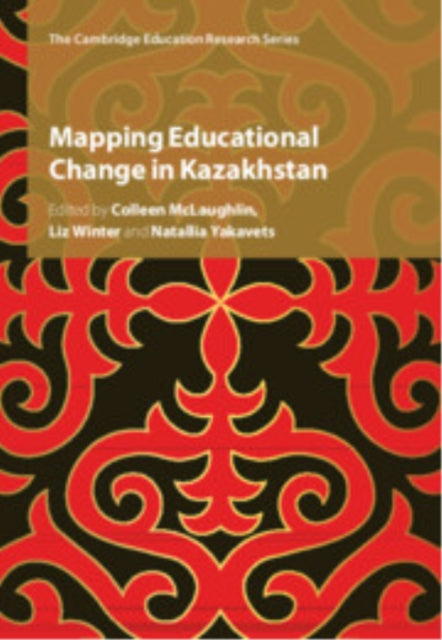 Book cover of: Mapping Educational Change in Kazakhstan. By: Colleen McLaughlin