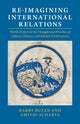 Book cover of: Re-imagining International Relations. By: Barry Buzan
