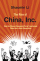 Book cover of: Rise of China, Inc.. By: Shaomin Li