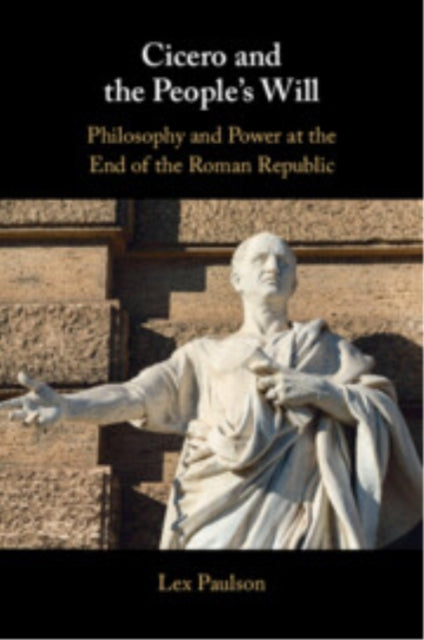 Cicero and the People’s Will