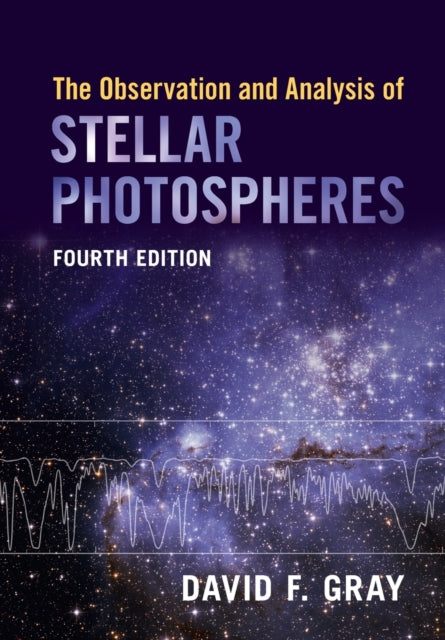 Book cover of: Observation and Analysis of Stellar Photospheres. By: Gray, David F.