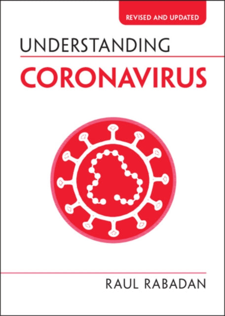 Book cover of: Understanding Coronavirus. By: Raul Rabadan