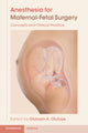 Book cover of: Anesthesia for Maternal-Fetal Surgery. By: Olutoyin A. Olutoye