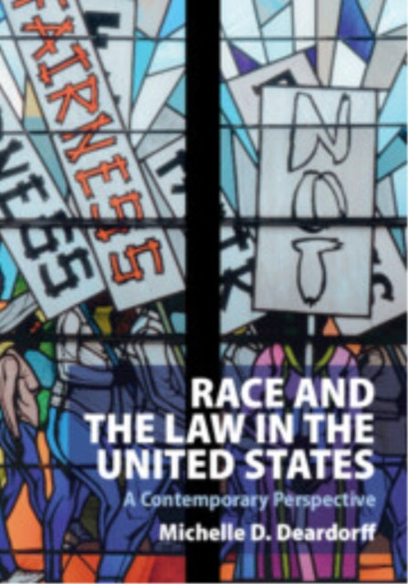 Book cover of: Race and the Law in the United States. By: Michelle D. Deardorff