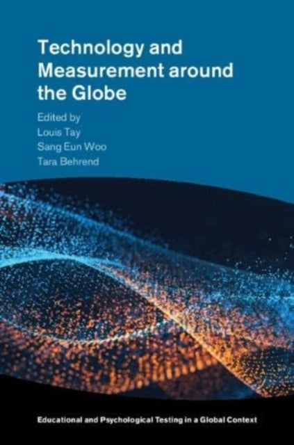 Book cover of: Technology and Measurement around the Globe. By: Louis Tay
