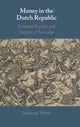 Book cover of: Money in the Dutch Republic. By: Sebastian Felten