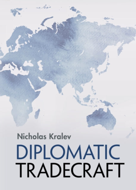 Book cover of: Diplomatic Tradecraft. By: Nicholas Kralev