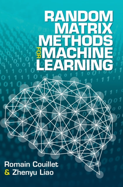 Book cover of: Random Matrix Methods for Machine Learning. By: Romain Couillet