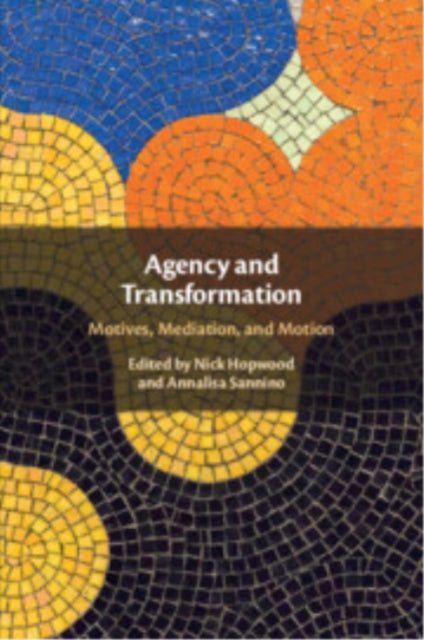 Book cover of: Agency and Transformation. By: Nick Hopwood