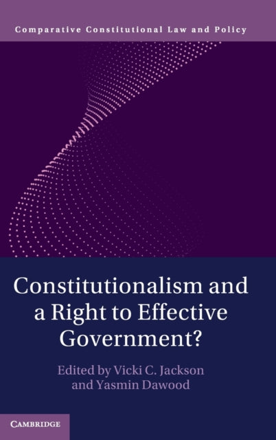 Book cover of: Constitutionalism and a Right to Effective Government?. By: Vicki C. Jackson