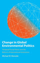 Book cover of: Change in Global Environmental Politics. By: Michael W. Manulak