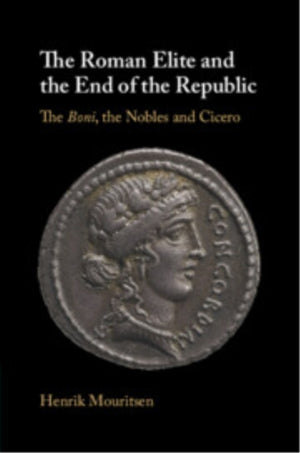 The Roman Elite and the End of the Republic