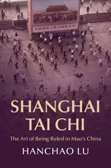 Book cover of: Shanghai Tai Chi. By: Hanchao Lu
