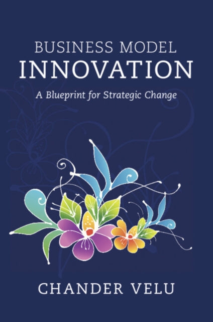 Book cover of: Business Model Innovation. By: Chander Velu