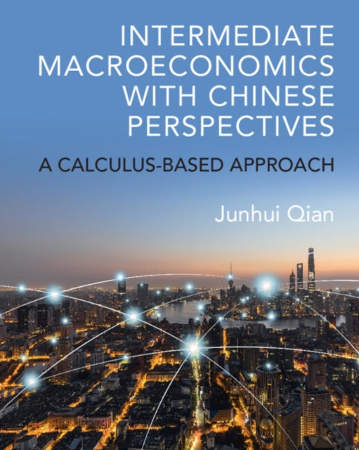 Book cover of: Intermediate Macroeconomics with Chinese Perspectives. By: Junhui Qian
