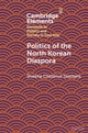 Book cover of: Politics of the North Korean Diaspora. By: Sheena Chestnut Greitens