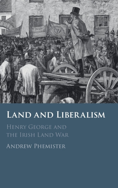 Book cover of: Land and Liberalism. By: Andrew Phemister