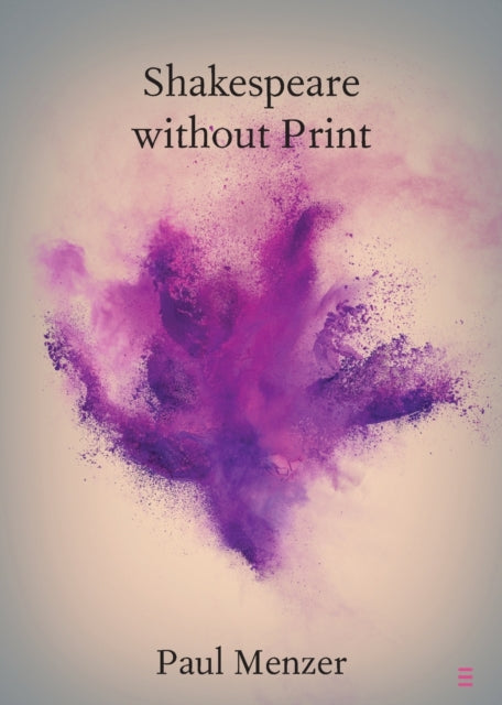 Book cover of: Shakespeare without Print. By: Paul Menzer