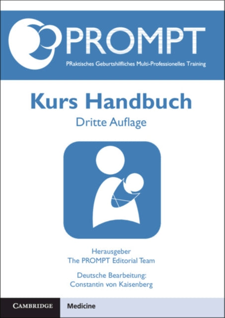 Book cover of: PROMPT PRaktisches Geburtshilfliches Multi-Professionelles Training, Kurs Handbuch. By: Constantin von Kaisenberg