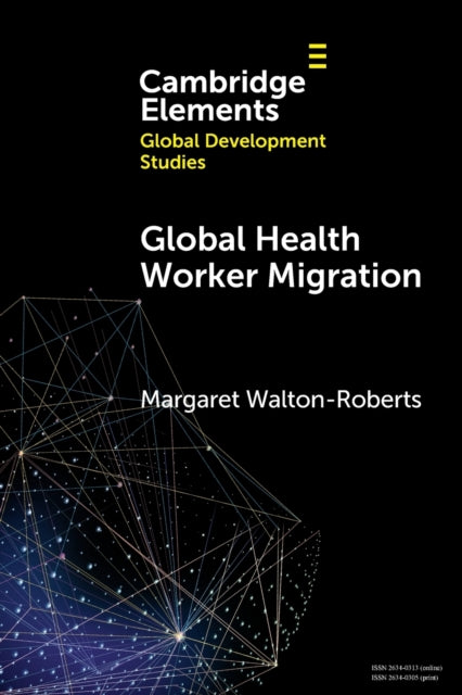 Book cover of: Global Health Worker Migration. By: Margaret Walton-Roberts