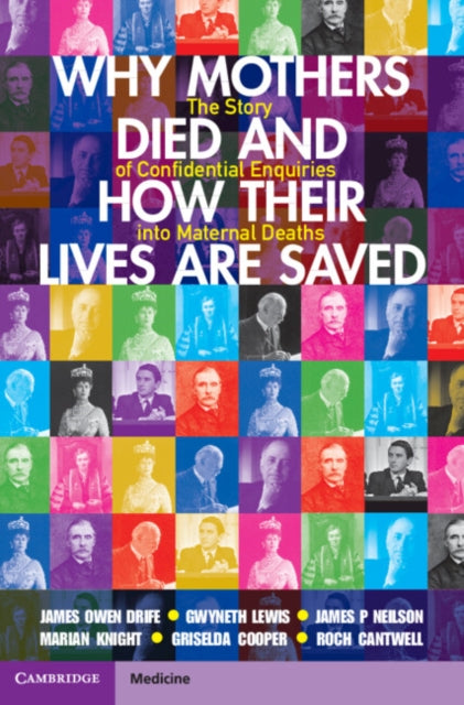 Book cover of: Why Mothers Died and How their Lives are Saved. By: James Owen Drife