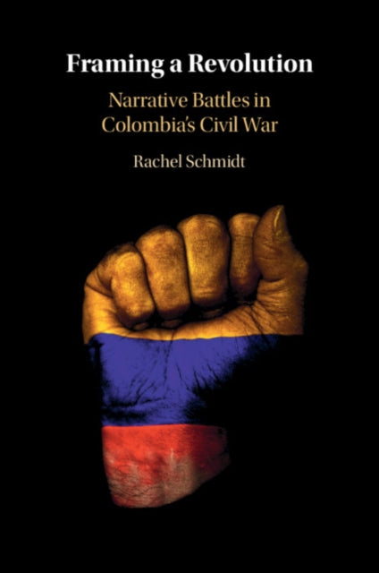 Book cover of: Framing a Revolution. By: Rachel Schmidt