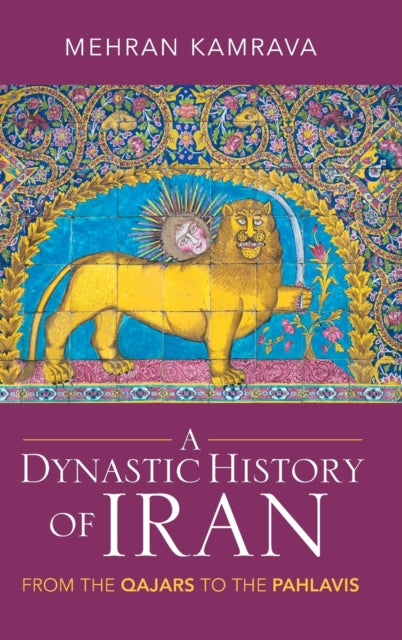 Book cover of: Dynastic History of Iran. By: Mehran Kamrava