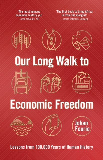 Book cover of: Our Long Walk to Economic Freedom. By: Johan Fourie