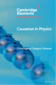 Book cover of: Causation in Physics