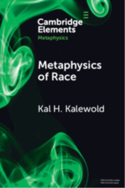 Book cover of: Metaphysics of Race. By: Kal H. Kalewold