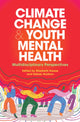 Book cover of: Climate Change and Youth Mental Health. By: Elizabeth Haase