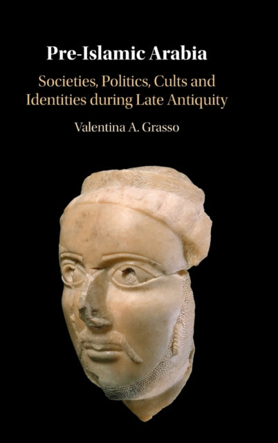 Book cover of: Pre-Islamic Arabia. By: Valentina A. Grasso