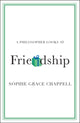 Book cover of: Philosopher Looks at Friendship