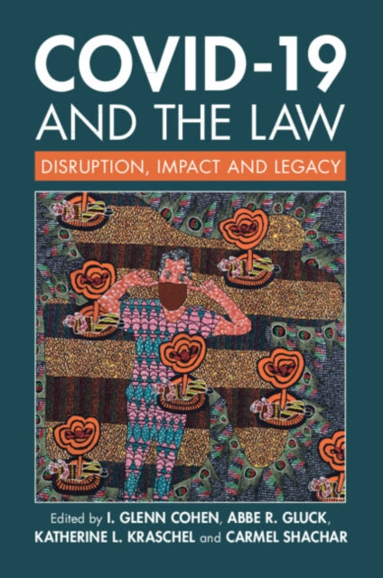 Book cover of: COVID-19 and the Law. By: I. Glenn Cohen