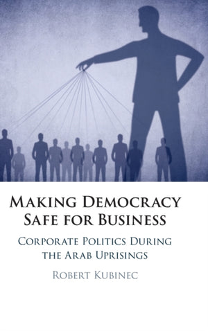 Making Democracy Safe for Busines