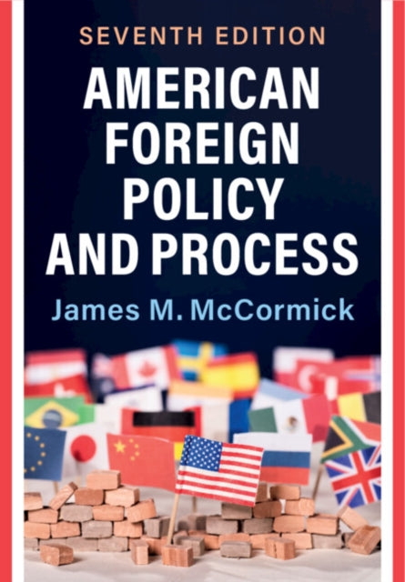 Book cover of: American Foreign Policy and Process. By: James M. McCormick