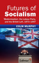 Book cover of: Futures of Socialism. By: Colm Murphy